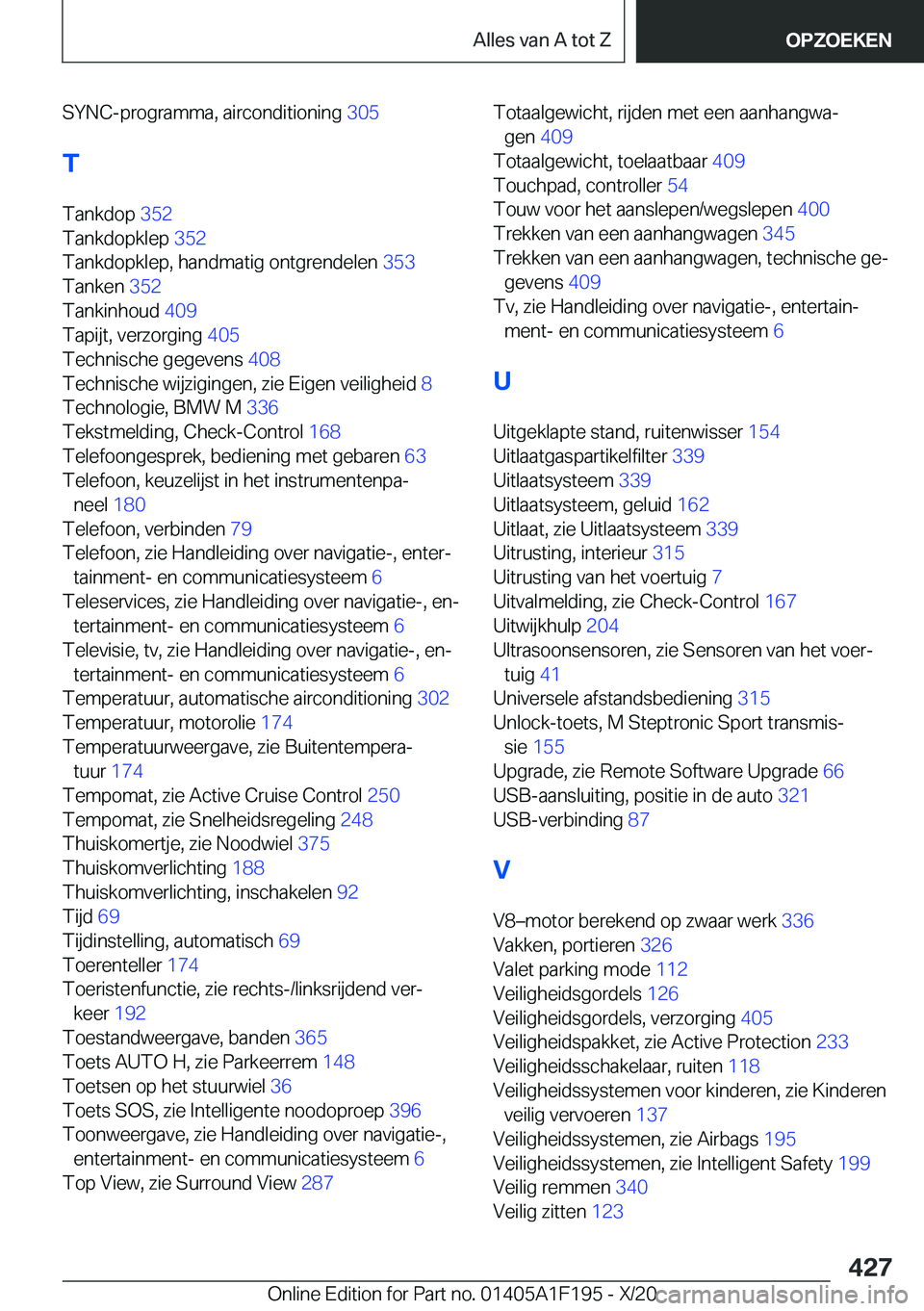 BMW M5 2021  Instructieboekjes (in Dutch) �S�Y�N�C�-�p�r�o�g�r�a�m�m�a�,��a�i�r�c�o�n�d�i�t�i�o�n�i�n�g��3�0�5�
�T �T�a�n�k�d�o�p� �3�5�2�
�T�a�n�k�d�o�p�k�l�e�p� �3�5�2�
�T�a�n�k�d�o�p�k�l�e�p�,��h�a�n�d�m�a�t�i�g��o�n�t�g�r�e�n�d�e