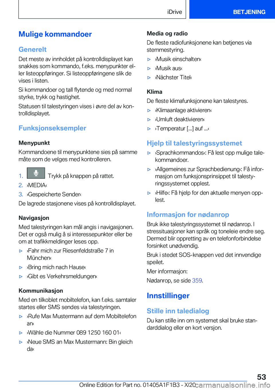 BMW M5 2021  InstruksjonsbØker (in Norwegian) �M�u�l�i�g�e��k�o�m�m�a�n�d�o�e�r
�G�e�n�e�r�e�l�t
�D�e�t��m�e�s�t�e��a�v��i�n�n�h�o�l�d�e�t��p�å��k�o�n�t�r�o�l�l�d�i�s�p�l�a�y�e�t��k�a�n
�s�n�a�k�k�e�s��s�o�m��k�o�m�m�a�n�d�o�,��f�.�e�k