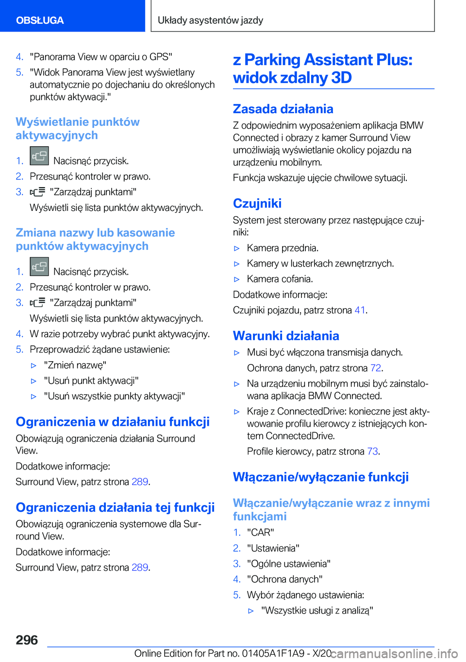 BMW M5 2021  Instrukcja obsługi (in Polish) �4�.��P�a�n�o�r�a�m�a��V�i�e�w��w��o�p�a�r�c�i�u��o��G�P�S��5�.��W�i�d�o�k��P�a�n�o�r�a�m�a��V�i�e�w��j�e�s�t��w�y�w�i�e�t�l�a�n�y
�a�u�t�o�m�a�t�y�c�z�n�i�e��p�o��d�o�j�e�c�h�a�n�i�u�