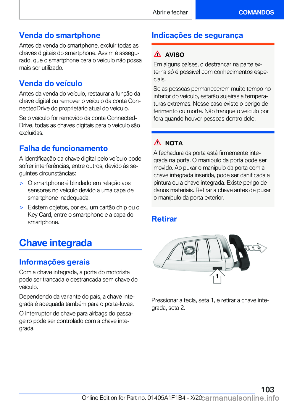 BMW M5 2021  Manual do condutor (in Portuguese) �V�e�n�d�a��d�o��s�m�a�r�t�p�h�o�n�e�A�n�t�e�s��d�a��v�e�n�d�a��d�o��s�m�a�r�t�p�h�o�n�e�,��e�x�c�l�u�i�r��t�o�d�a�s��a�s
�c�h�a�v�e�s��d�i�g�i�t�a�i�s��d�o��s�m�a�r�t�p�h�o�n�e�.��A�s�s�