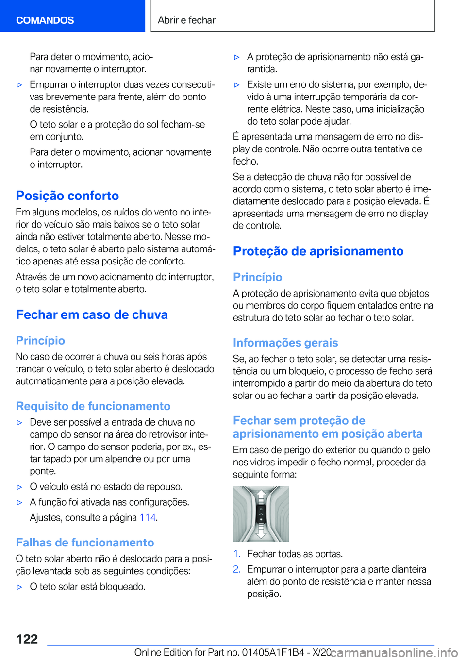 BMW M5 2021  Manual do condutor (in Portuguese) �P�a�r�a��d�e�t�e�r��o��m�o�v�i�m�e�n�t�o�,��a�c�i�oª
�n�a�r��n�o�v�a�m�e�n�t�e��o��i�n�t�e�r�r�u�p�t�o�r�.'x�E�m�p�u�r�r�a�r��o��i�n�t�e�r�r�u�p�t�o�r��d�u�a�s��v�e�z�e�s��c�o�n�s�e