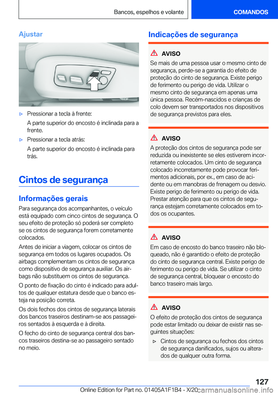 BMW M5 2021  Manual do condutor (in Portuguese) �A�j�u�s�t�a�r'x�P�r�e�s�s�i�o�n�a�r��a��t�e�c�l�a��à��f�r�e�n�t�e�:
�A��p�a�r�t�e��s�u�p�e�r�i�o�r��d�o��e�n�c�o�s�t�o��é��i�n�c�l�i�n�a�d�a��p�a�r�a��a �f�r�e�n�t�e�.'x�P�r�e�s