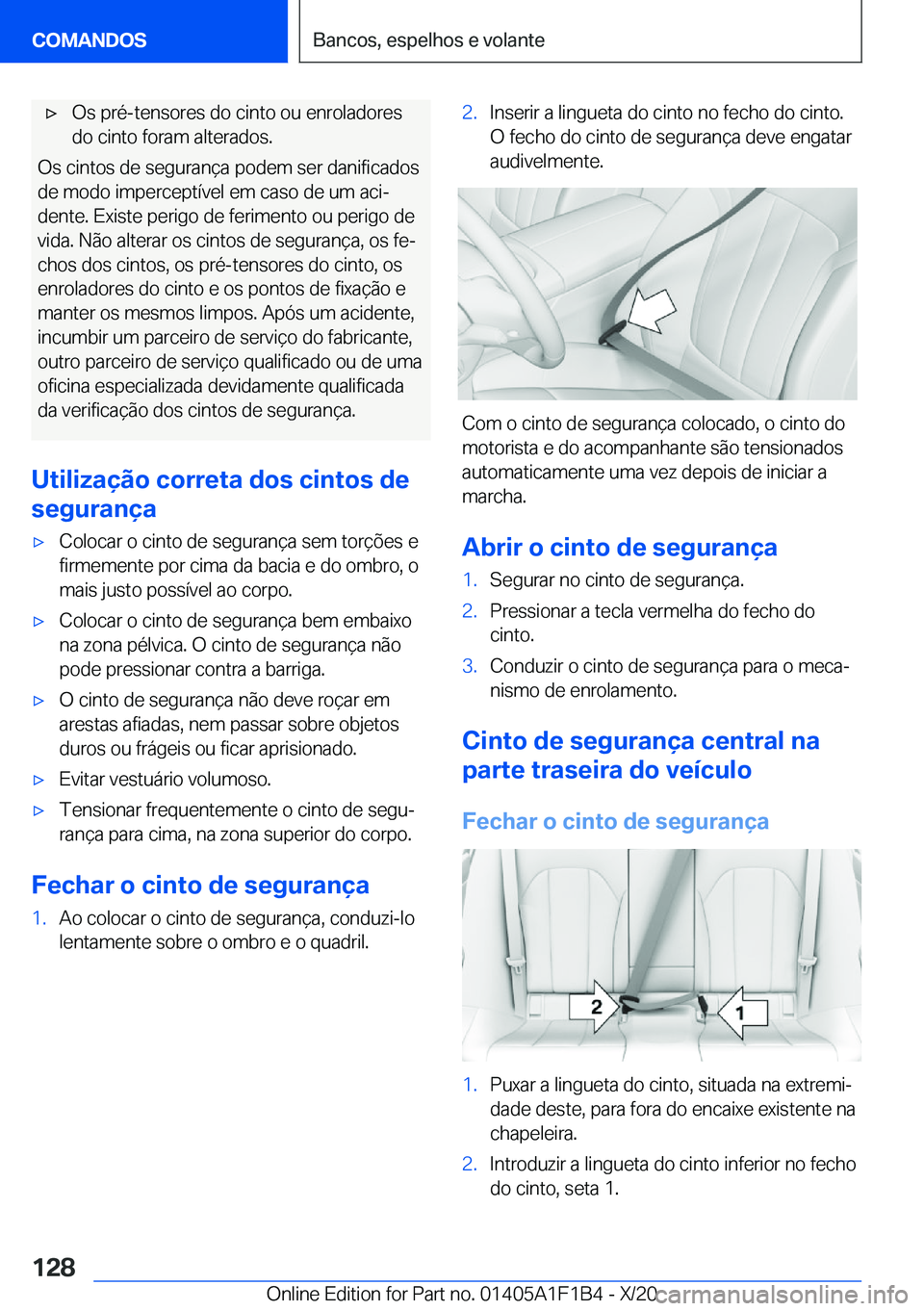 BMW M5 2021  Manual do condutor (in Portuguese) 'x�O�s��p�r�é�-�t�e�n�s�o�r�e�s��d�o��c�i�n�t�o��o�u��e�n�r�o�l�a�d�o�r�e�s
�d�o��c�i�n�t�o��f�o�r�a�m��a�l�t�e�r�a�d�o�s�.
�O�s��c�i�n�t�o�s��d�e��s�e�g�u�r�a�n�