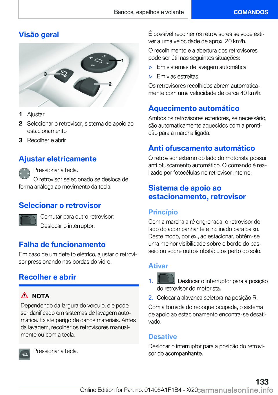 BMW M5 2021  Manual do condutor (in Portuguese) �V�i�s�ã�o��g�e�r�a�l�1�A�j�u�s�t�a�r�2�S�e�l�e�c�i�o�n�a�r��o��r�e�t�r�o�v�i�s�o�r�,��s�i�s�t�e�m�a��d�e��a�p�o�i�o��a�o�e�s�t�a�c�i�o�n�a�m�e�n�t�o�3�R�e�c�o�l�h�e�r��e��a�b�r�i�r
�A�j�u�s