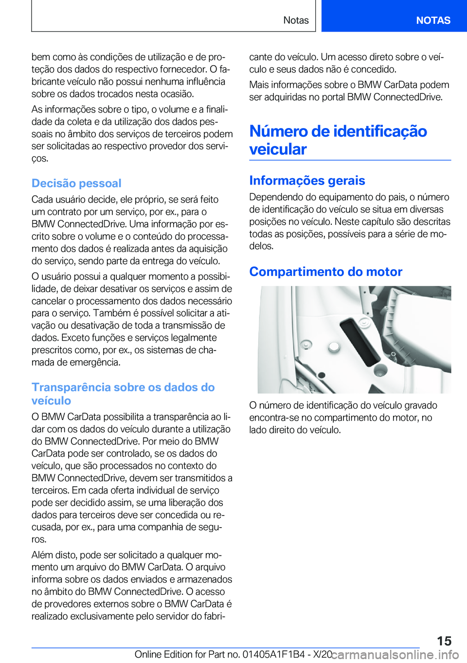 BMW M5 2021  Manual do condutor (in Portuguese) �b�e�m��c�o�m�o��à�s��c�o�n�d�i�