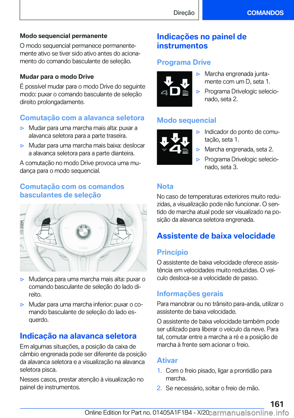 BMW M5 2021  Manual do condutor (in Portuguese) �M�o�d�o��s�e�q�u�e�n�c�i�a�l��p�e�r�m�a�n�e�n�t�e
�O��m�o�d�o��s�e�q�u�e�n�c�i�a�l��p�e�r�m�a�n�e�c�e��p�e�r�m�a�n�e�n�t�eª
�m�e�n�t�e��a�t�i�v�o��s�e��t�i�v�e�r��s�i�d�o��a�t�i�v�o��a�