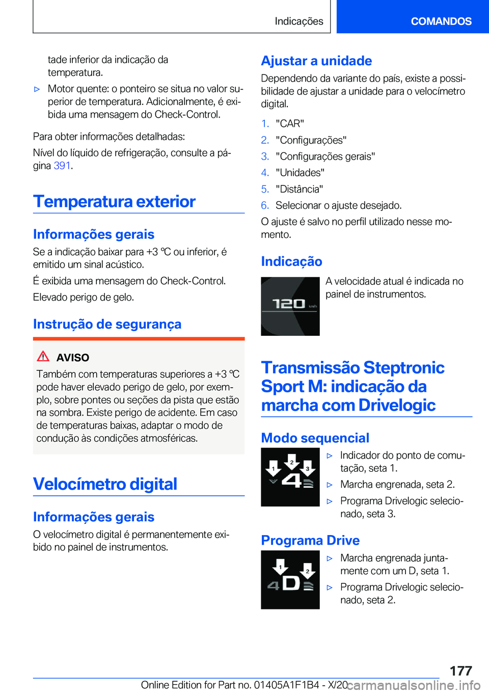 BMW M5 2021  Manual do condutor (in Portuguese) �t�a�d�e��i�n�f�e�r�i�o�r��d�a��i�n�d�i�c�a�