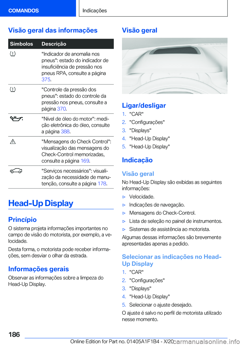 BMW M5 2021  Manual do condutor (in Portuguese) �V�i�s�ã�o��g�e�r�a�l��d�a�s��i�n�f�o�r�m�a�