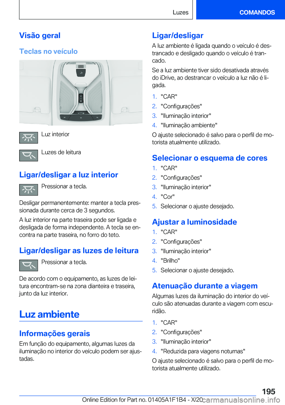 BMW M5 2021  Manual do condutor (in Portuguese) �V�i�s�ã�o��g�e�r�a�l
�T�e�c�l�a�s��n�o��v�e�