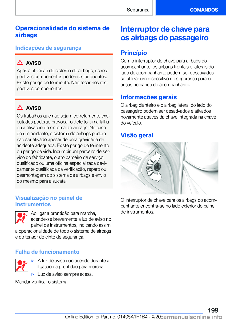 BMW M5 2021  Manual do condutor (in Portuguese) �O�p�e�r�a�c�i�o�n�a�l�i�d�a�d�e��d�o��s�i�s�t�e�m�a��d�e
�a�i�r�b�a�g�s
�I�n�d�i�c�a�