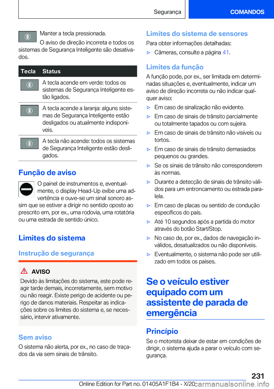 BMW M5 2021  Manual do condutor (in Portuguese) �M�a�n�t�e�r��a��t�e�c�l�a��p�r�e�s�s�i�o�n�a�d�a�.�O��a�v�i�s�o��d�e��d�i�r�e�