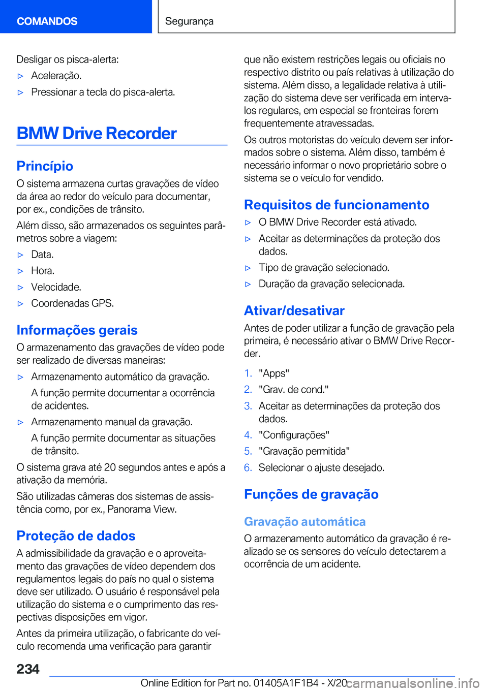 BMW M5 2021  Manual do condutor (in Portuguese) �D�e�s�l�i�g�a�r��o�s��p�i�s�c�a�-�a�l�e�r�t�a�:'x�A�c�e�l�e�r�a�
