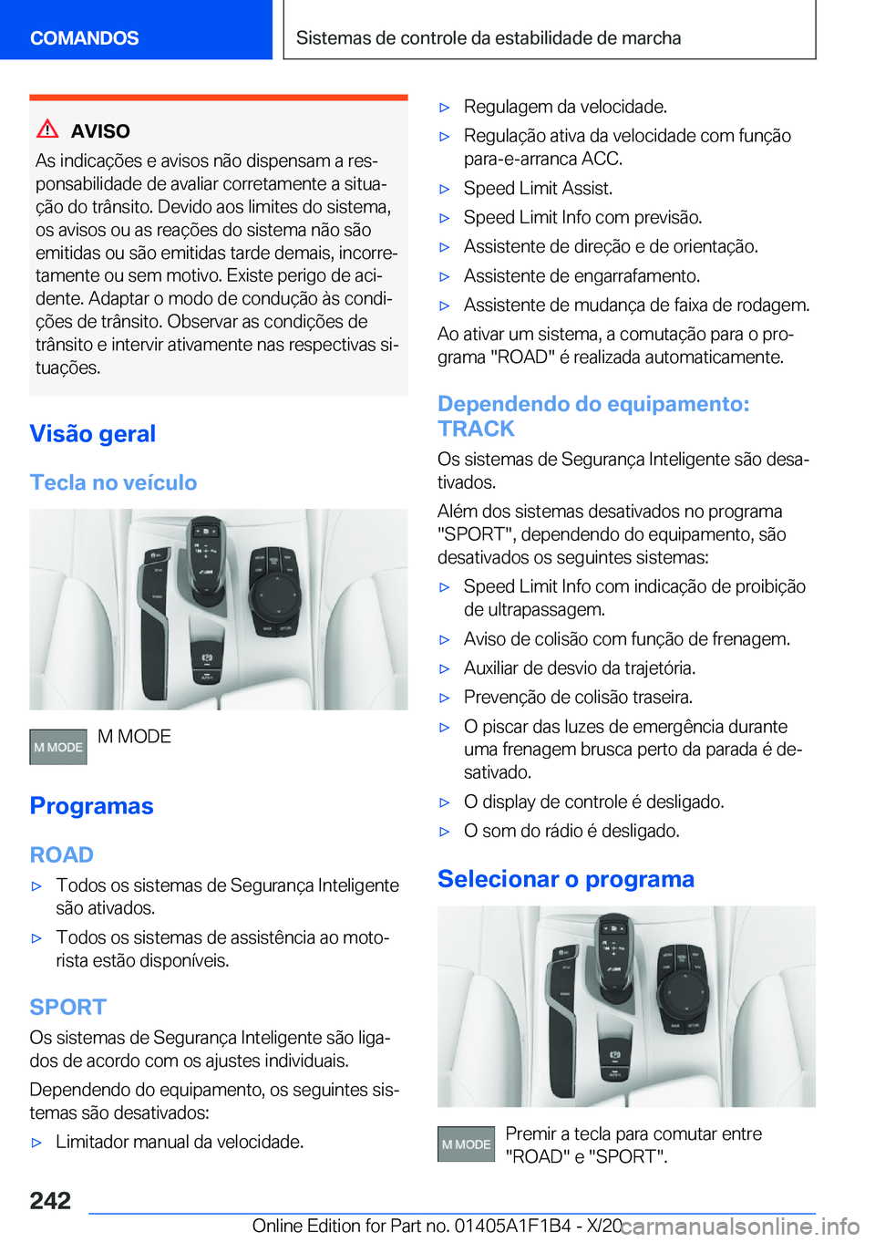 BMW M5 2021  Manual do condutor (in Portuguese) �A�V�I�S�O
�A�s��i�n�d�i�c�a�