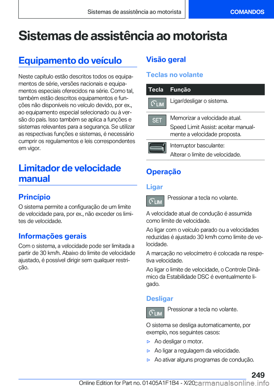 BMW M5 2021  Manual do condutor (in Portuguese) �S�i�s�t�e�m�a�s��d�e��a�s�s�i�s�t�ê�n�c�i�a��a�o��m�o�t�o�r�i�s�t�a�E�q�u�i�p�a�m�e�n�t�o��d�o��v�e�