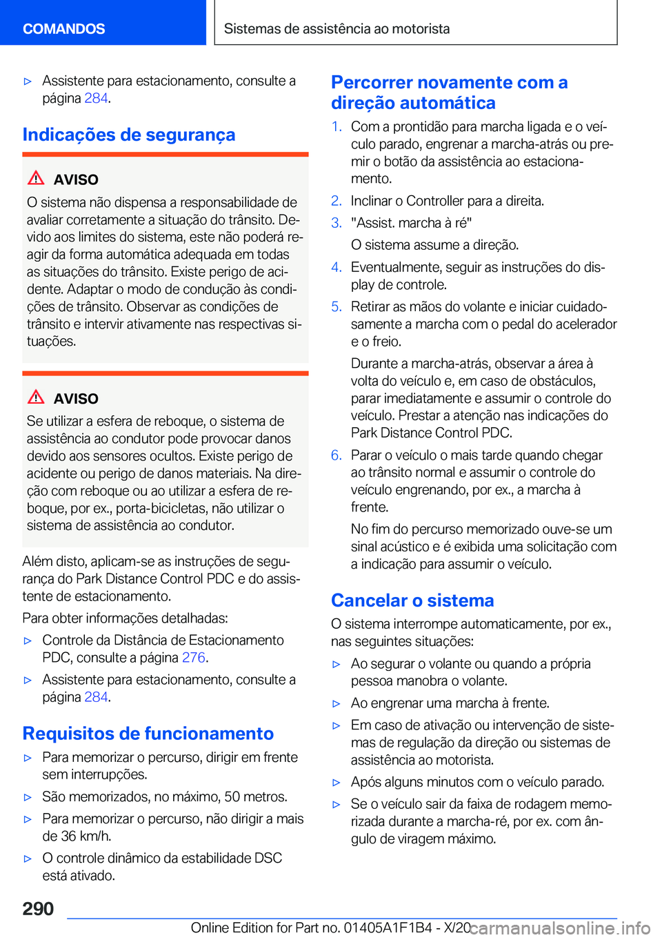 BMW M5 2021  Manual do condutor (in Portuguese) 'x�A�s�s�i�s�t�e�n�t�e��p�a�r�a��e�s�t�a�c�i�o�n�a�m�e�n�t�o�,��c�o�n�s�u�l�t�e��a
�p�á�g�i�n�a� �2�8�4�.
�I�n�d�i�c�a�