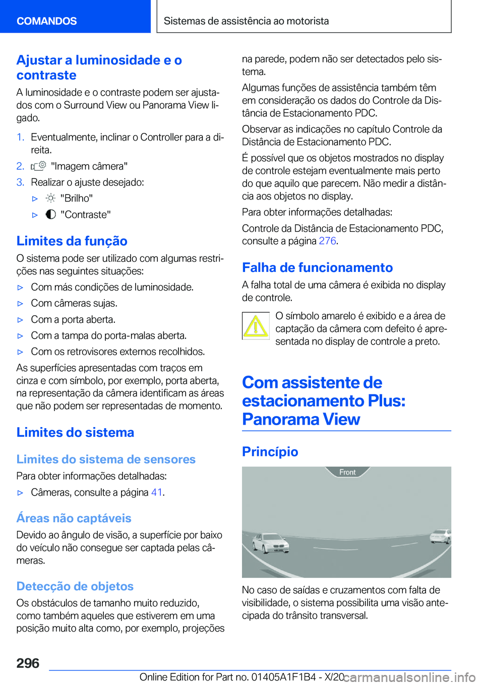 BMW M5 2021  Manual do condutor (in Portuguese) �A�j�u�s�t�a�r��a��l�u�m�i�n�o�s�i�d�a�d�e��e��o
�c�o�n�t�r�a�s�t�e
�A��l�u�m�i�n�o�s�i�d�a�d�e��e��o��c�o�n�t�r�a�s�t�e��p�o�d�e�m��s�e�r��a�j�u�s�t�aª
�d�o�s��c�o�m��o��S�u�r�r�o�u�n