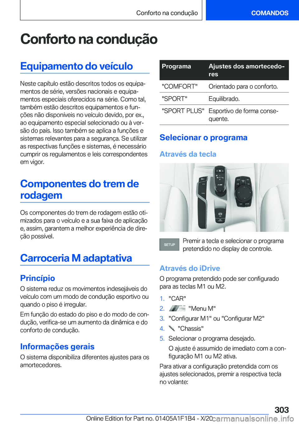 BMW M5 2021  Manual do condutor (in Portuguese) �C�o�n�f�o�r�t�o��n�a��c�o�n�d�u�