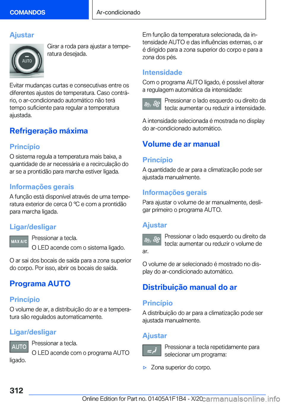 BMW M5 2021  Manual do condutor (in Portuguese) �A�j�u�s�t�a�r�G�i�r�a�r��a��r�o�d�a��p�a�r�a��a�j�u�s�t�a�r��a��t�e�m�p�eª�r�a�t�u�r�a��d�e�s�e�j�a�d�a�.
�E�v�i�t�a�r��m�u�d�a�n�