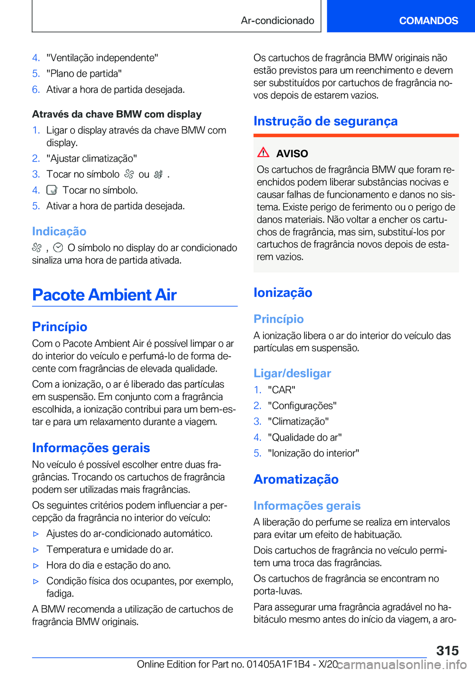 BMW M5 2021  Manual do condutor (in Portuguese) �4�.��V�e�n�t�i�l�a�