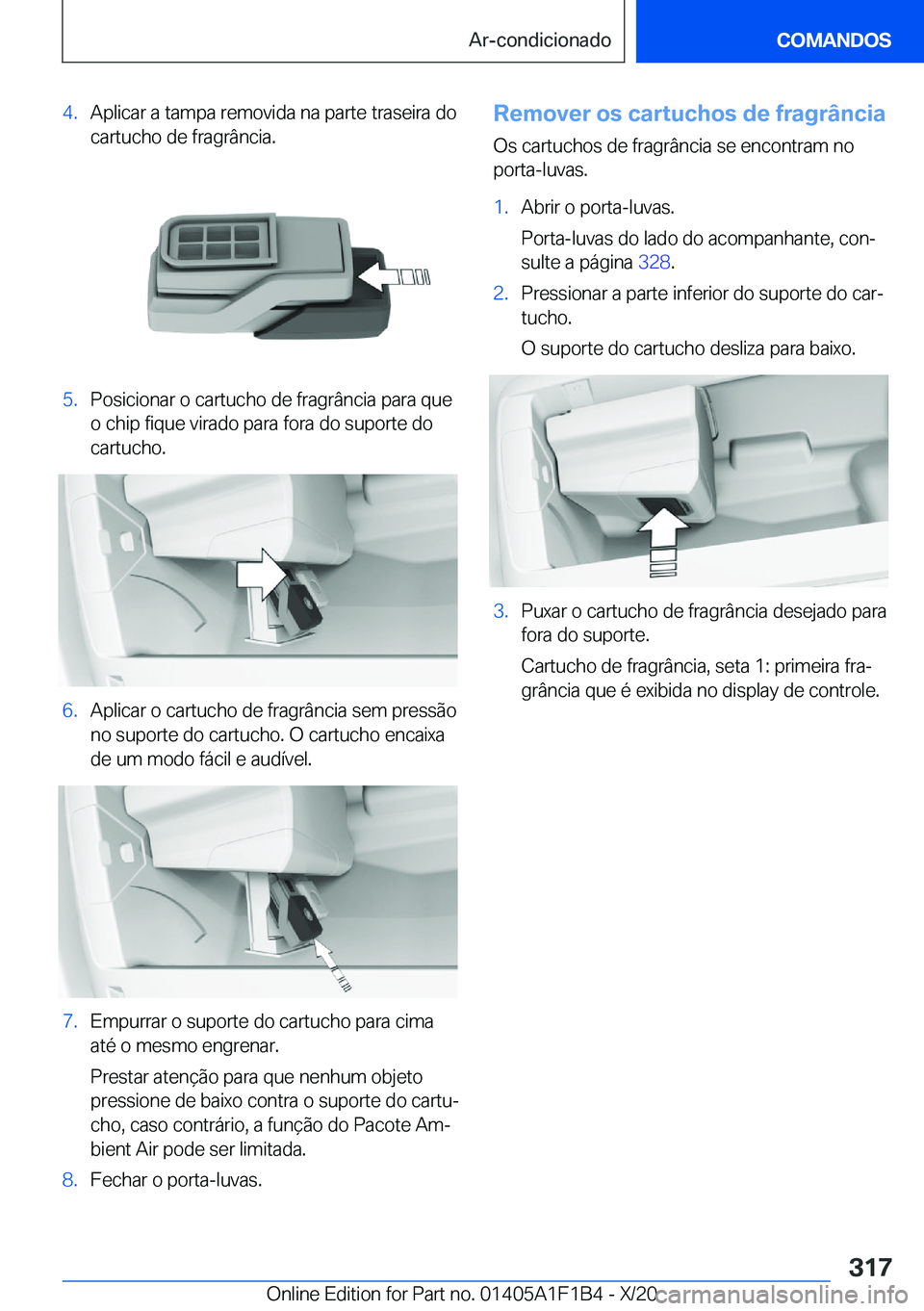 BMW M5 2021  Manual do condutor (in Portuguese) �4�.�A�p�l�i�c�a�r��a��t�a�m�p�a��r�e�m�o�v�i�d�a��n�a��p�a�r�t�e��t�r�a�s�e�i�r�a��d�o
�c�a�r�t�u�c�h�o��d�e��f�r�a�g�r�â�n�c�i�a�.�5�.�P�o�s�i�c�i�o�n�a�r��o��c�a�r�t�u�c�h�o��d�e��f�r