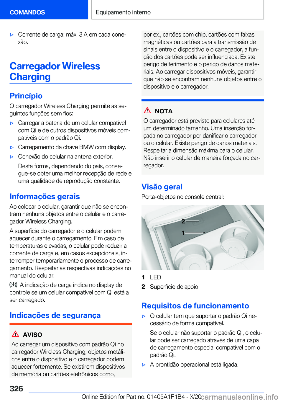 BMW M5 2021  Manual do condutor (in Portuguese) 'x�C�o�r�r�e�n�t�e��d�e��c�a�r�g�a�:��m�á�x�.��3��A��e�m��c�a�d�a��c�o�n�eª
�x�ã�o�.
�C�a�r�r�e�g�a�d�o�r��W�i�r�e�l�e�s�s
�C�h�a�r�g�i�n�g
�P�r�i�n�c�