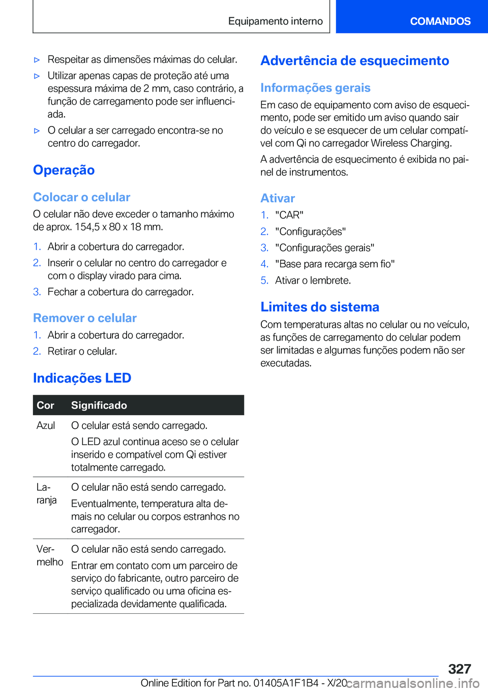 BMW M5 2021  Manual do condutor (in Portuguese) 'x�R�e�s�p�e�i�t�a�r��a�s��d�i�m�e�n�s�õ�e�s��m�á�x�i�m�a�s��d�o��c�e�l�u�l�a�r�.'x�U�t�i�l�i�z�a�r��a�p�e�n�a�s��c�a�p�a�s��d�e��p�r�o�t�e�
