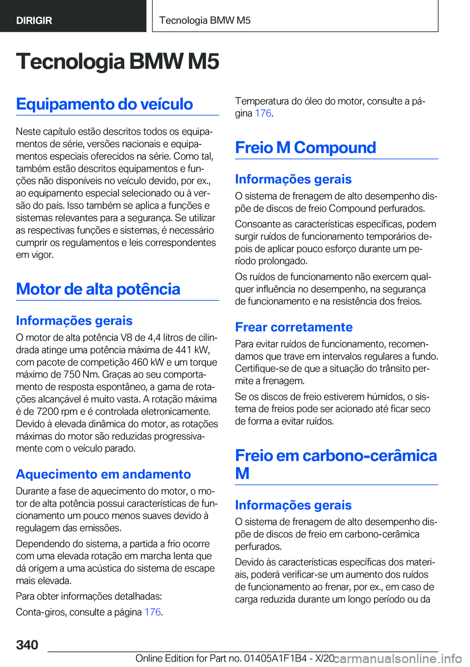 BMW M5 2021  Manual do condutor (in Portuguese) �T�e�c�n�o�l�o�g�i�a��B�M�W��M�5�E�q�u�i�p�a�m�e�n�t�o��d�o��v�e�