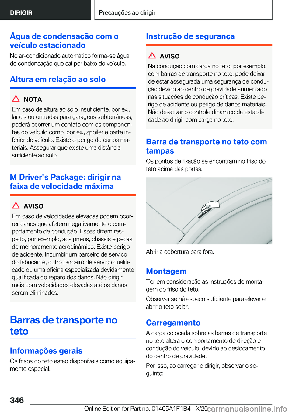 BMW M5 2021  Manual do condutor (in Portuguese) �Á�g�u�a��d�e��c�o�n�d�e�n�s�a�