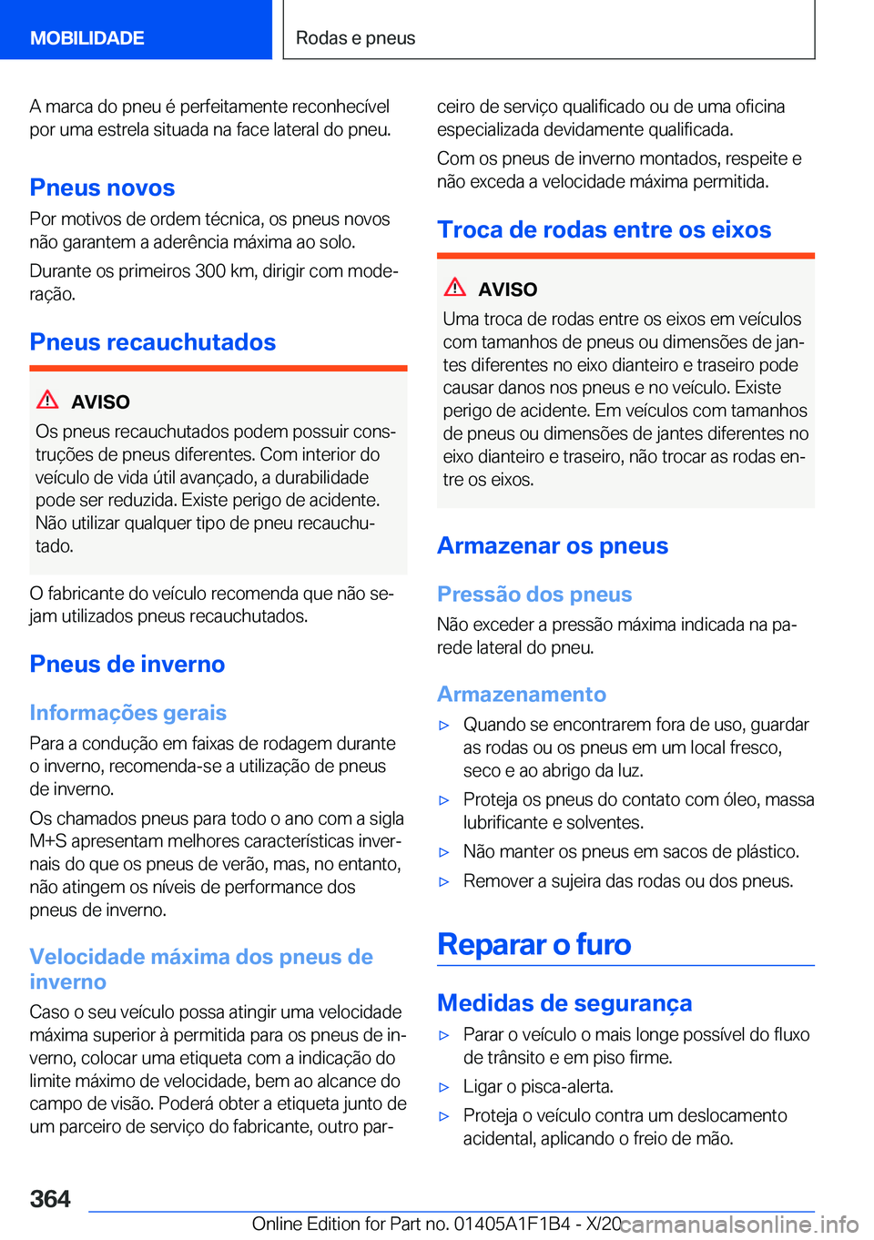 BMW M5 2021  Manual do condutor (in Portuguese) �A��m�a�r�c�a��d�o��p�n�e�u��é��p�e�r�f�e�i�t�a�m�e�n�t�e��r�e�c�o�n�h�e�c�