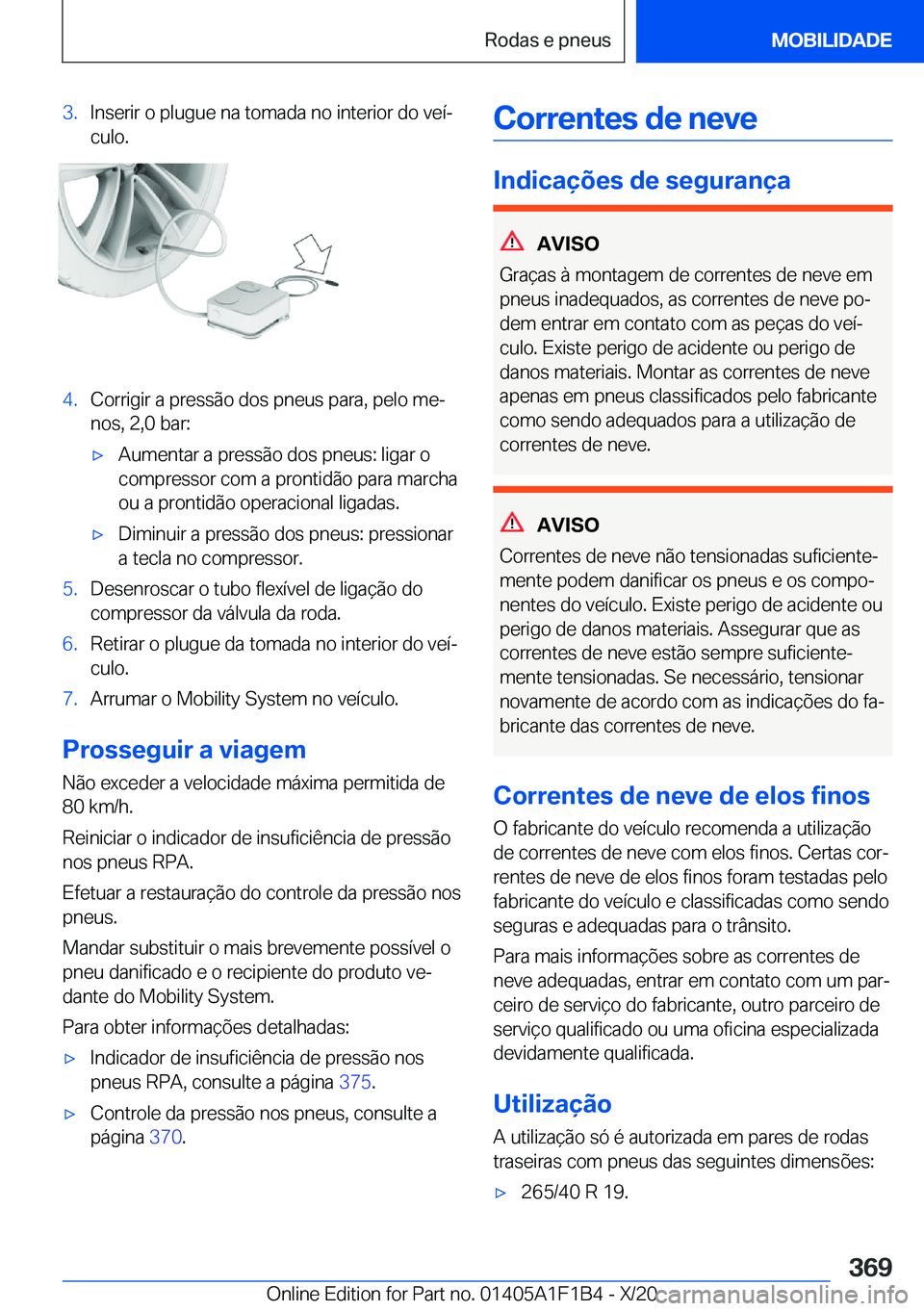 BMW M5 2021  Manual do condutor (in Portuguese) �3�.�I�n�s�e�r�i�r��o��p�l�u�g�u�e��n�a��t�o�m�a�d�a��n�o��i�n�t�e�r�i�o�r��d�o��v�e�