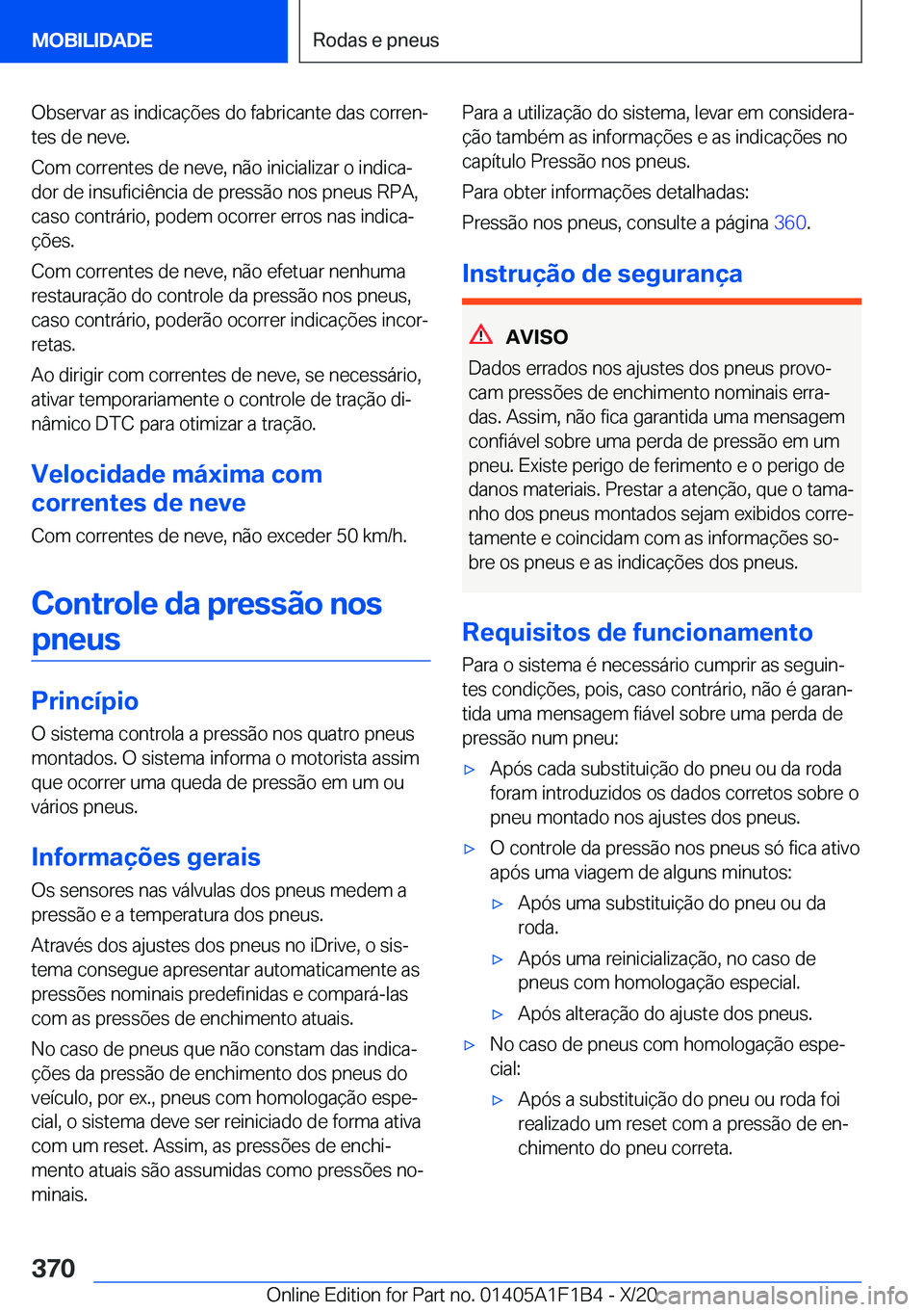 BMW M5 2021  Manual do condutor (in Portuguese) �O�b�s�e�r�v�a�r��a�s��i�n�d�i�c�a�