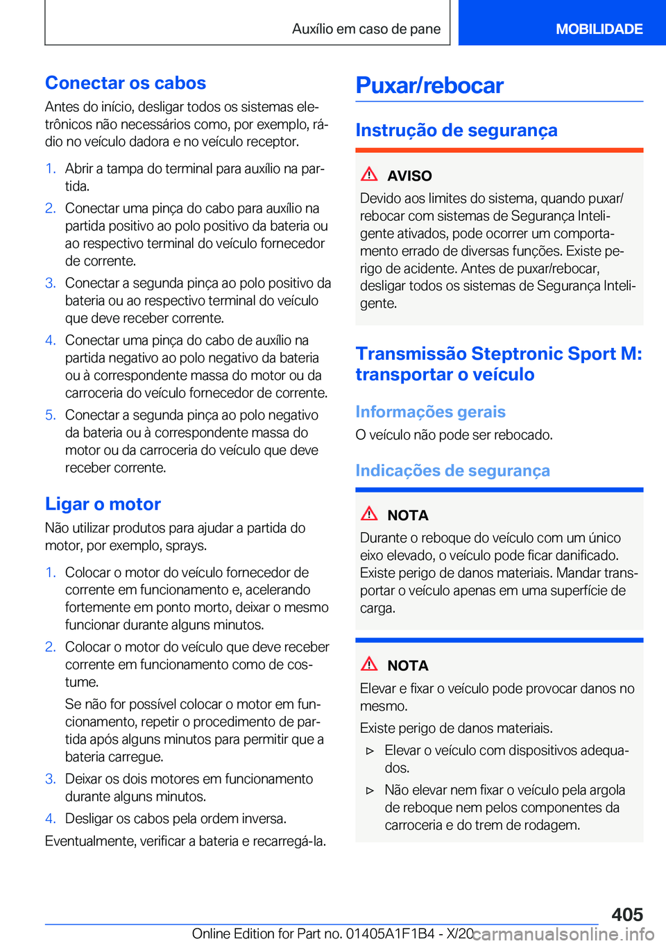 BMW M5 2021  Manual do condutor (in Portuguese) �C�o�n�e�c�t�a�r��o�s��c�a�b�o�s
�A�n�t�e�s��d�o��i�n�