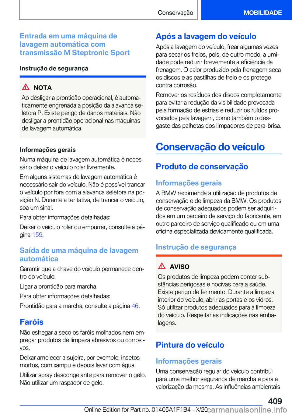 BMW M5 2021  Manual do condutor (in Portuguese) �E�n�t�r�a�d�a��e�m��u�m�a��m�á�q�u�i�n�a��d�e
�l�a�v�a�g�e�m��a�u�t�o�m�á�t�i�c�a��c�o�m
�t�r�a�n�s�m�i�s�s�ã�o��M��S�t�e�p�t�r�o�n�i�c��S�p�o�r�t
�I�n�s�t�r�u�