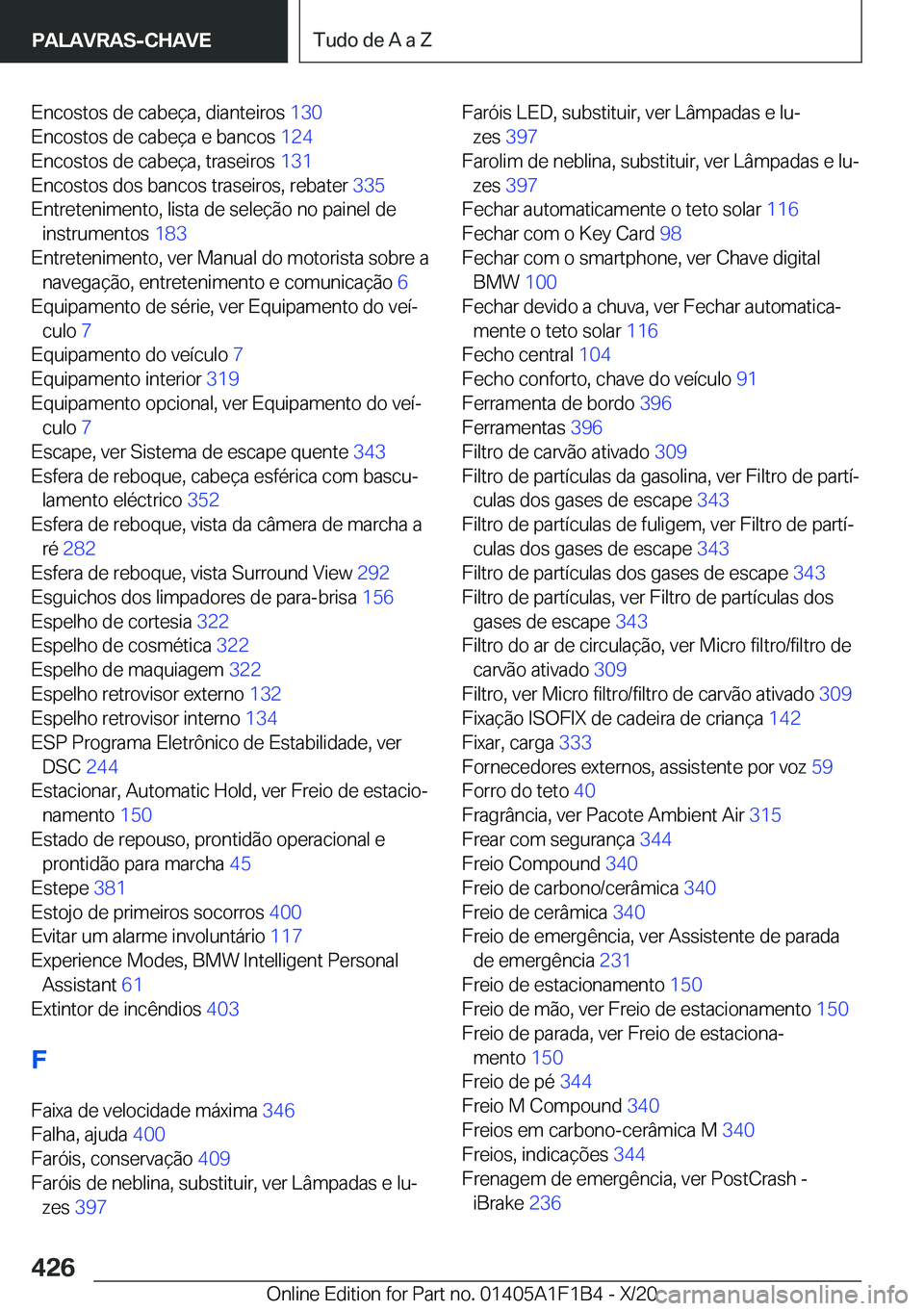 BMW M5 2021  Manual do condutor (in Portuguese) �E�n�c�o�s�t�o�s��d�e��c�a�b�e�
