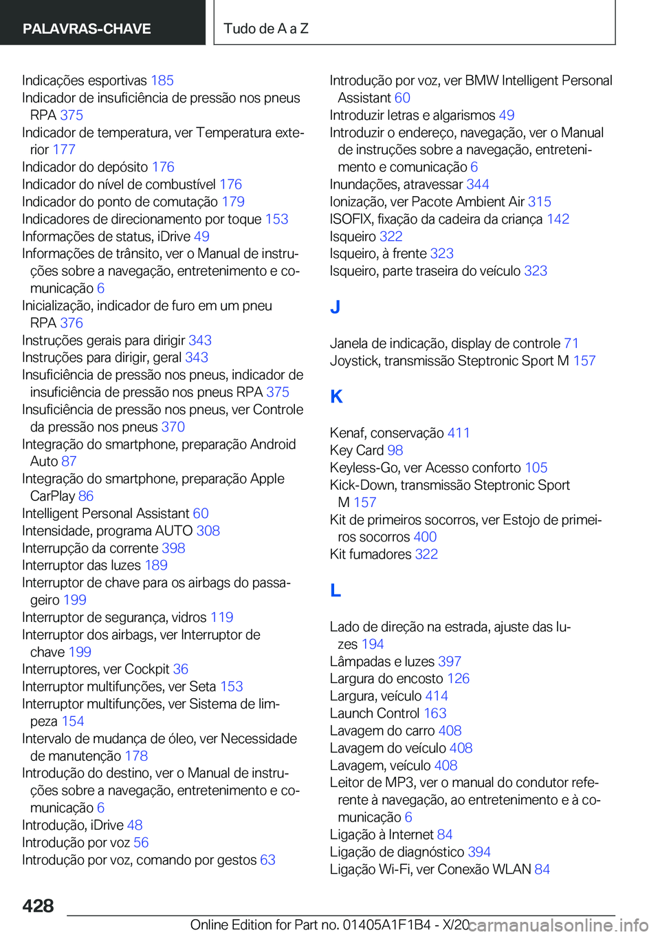 BMW M5 2021  Manual do condutor (in Portuguese) �I�n�d�i�c�a�