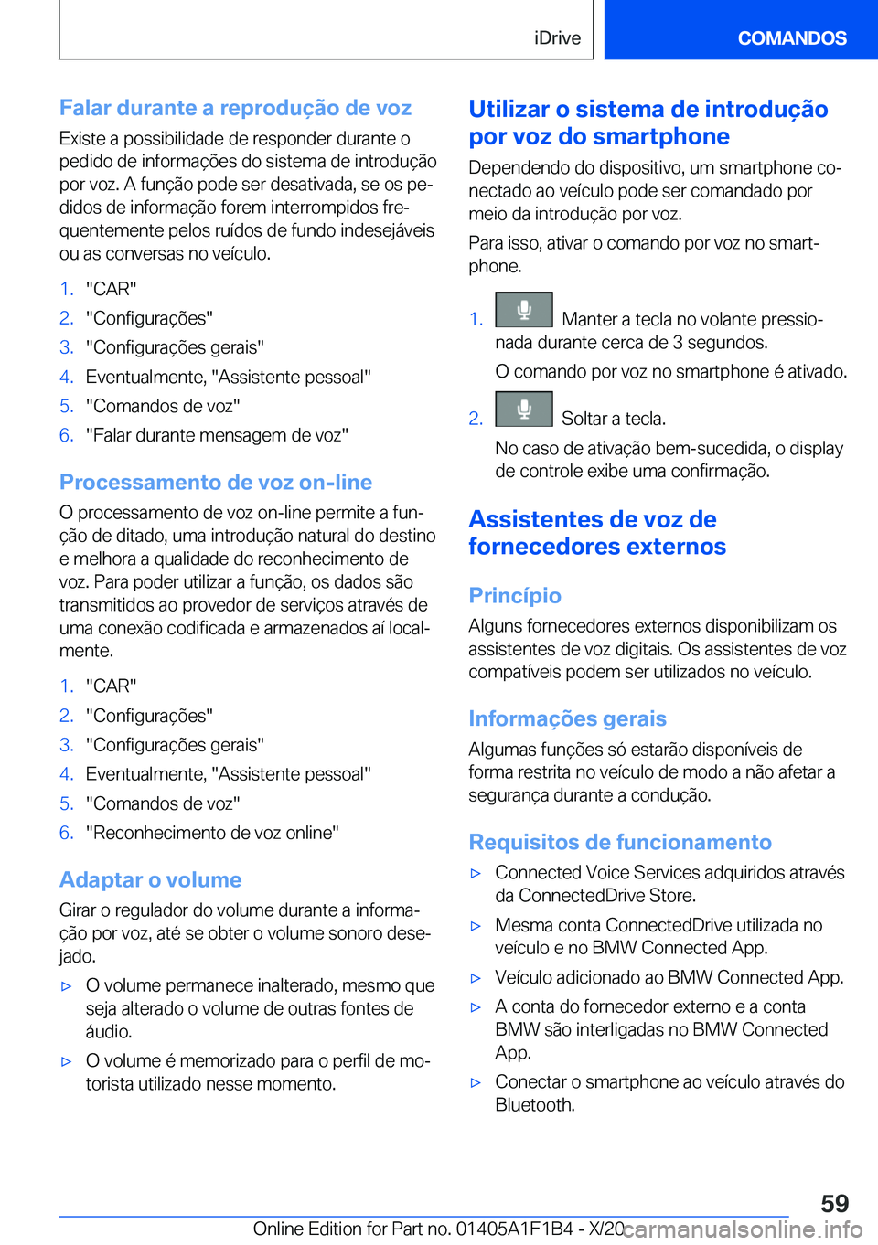 BMW M5 2021  Manual do condutor (in Portuguese) �F�a�l�a�r��d�u�r�a�n�t�e��a��r�e�p�r�o�d�u�