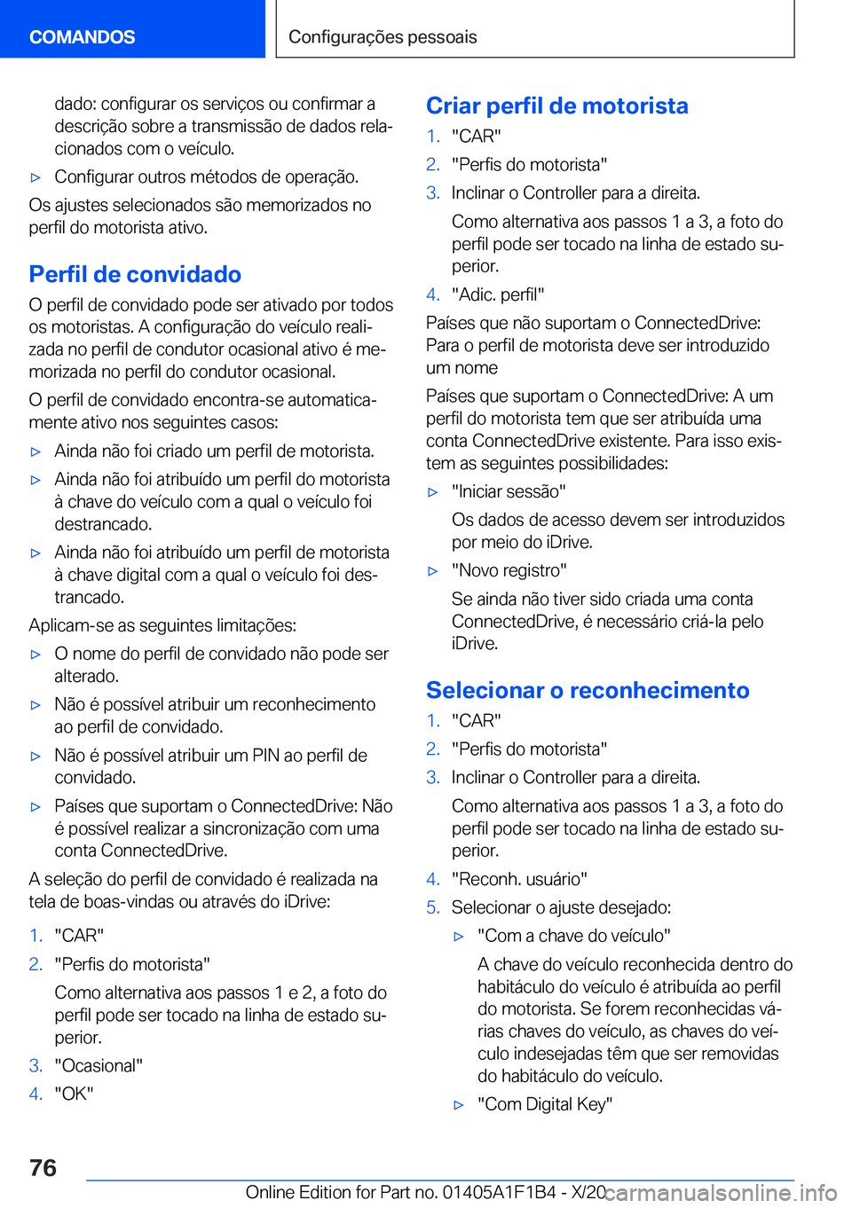 BMW M5 2021  Manual do condutor (in Portuguese) �d�a�d�o�:��c�o�n�f�i�g�u�r�a�r��o�s��s�e�r�v�i�