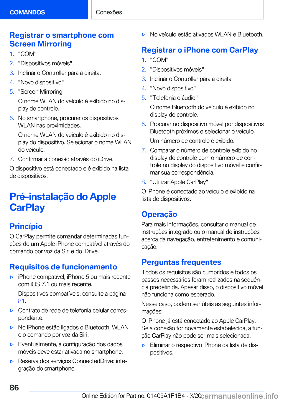 BMW M5 2021  Manual do condutor (in Portuguese) �R�e�g�i�s�t�r�a�r��o��s�m�a�r�t�p�h�o�n�e��c�o�m
�S�c�r�e�e�n��M�i�r�r�o�r�i�n�g�1�.��C�O�M��2�.��D�i�s�p�o�s�i�t�i�v�o�s��m�ó�v�e�i�s��3�.�I�n�c�l�i�n�a�r��o��C�o�n�t�r�o�l�l�e�r��p�a�r
