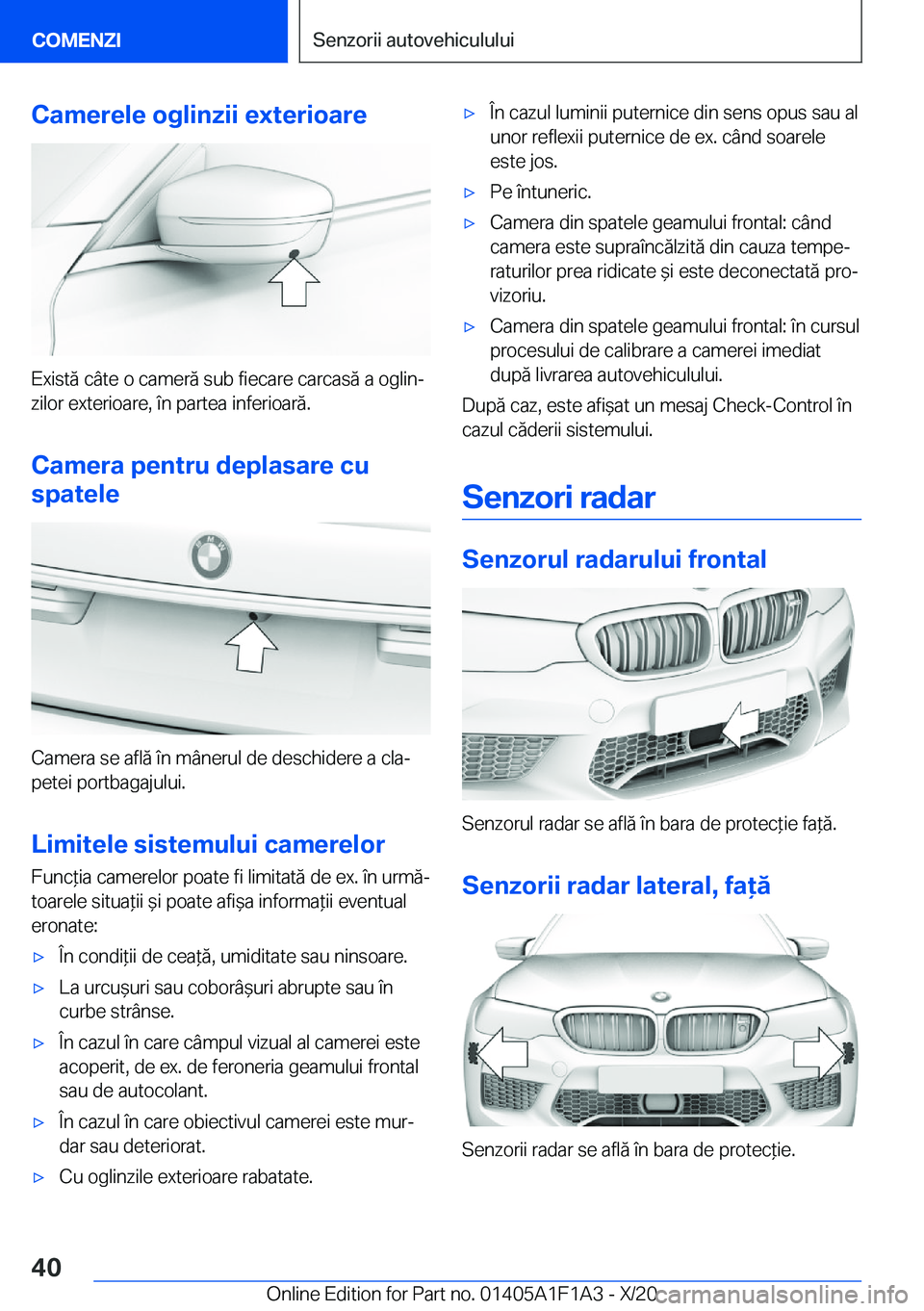 BMW M5 2021  Ghiduri De Utilizare (in Romanian) �C�a�m�e�r�e�l�e��o�g�l�i�n�z�i�i��e�x�t�e�r�i�o�a�r�e
�E�x�i�s�t�ă��c�