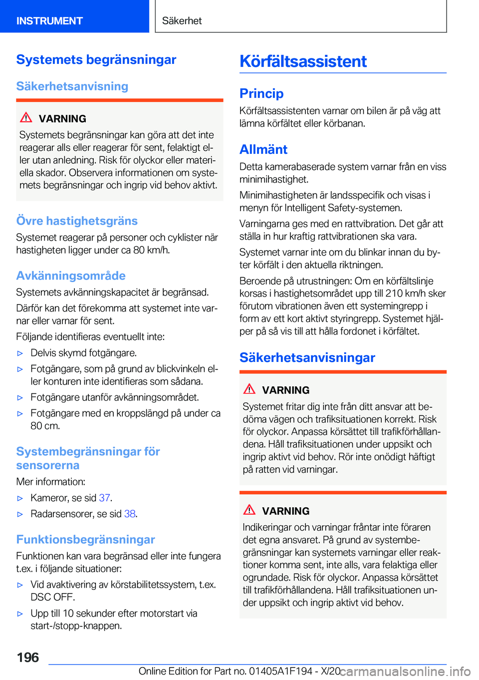 BMW M5 2021  InstruktionsbÖcker (in Swedish) �S�y�s�t�e�m�e�t�s��b�e�g�r�ä�n�s�n�i�n�g�a�r
�S�ä�k�e�r�h�e�t�s�a�n�v�i�s�n�i�n�g
�V�A�R�N�I�N�G
�S�y�s�t�e�m�e�t�s��b�e�g�r�ä�n�s�n�i�n�g�a�r��k�a�n��g�