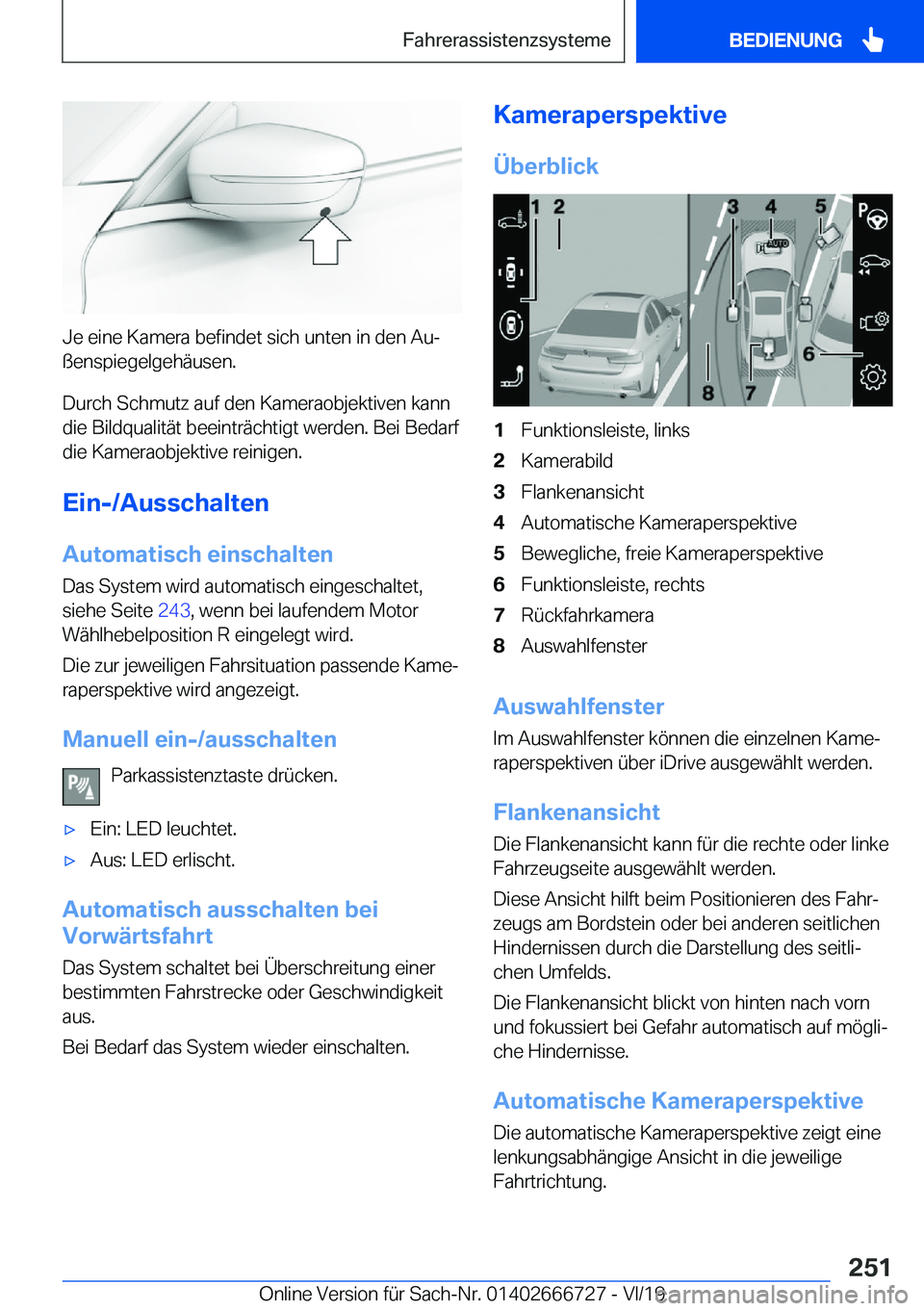 BMW M5 2020  Betriebsanleitungen (in German) �J�e��e�i�n�e��K�a�m�e�r�a��b�e�f�i�n�d�e�t��s�i�c�h��u�n�t�e�n��i�n��d�e�n��A�uj�