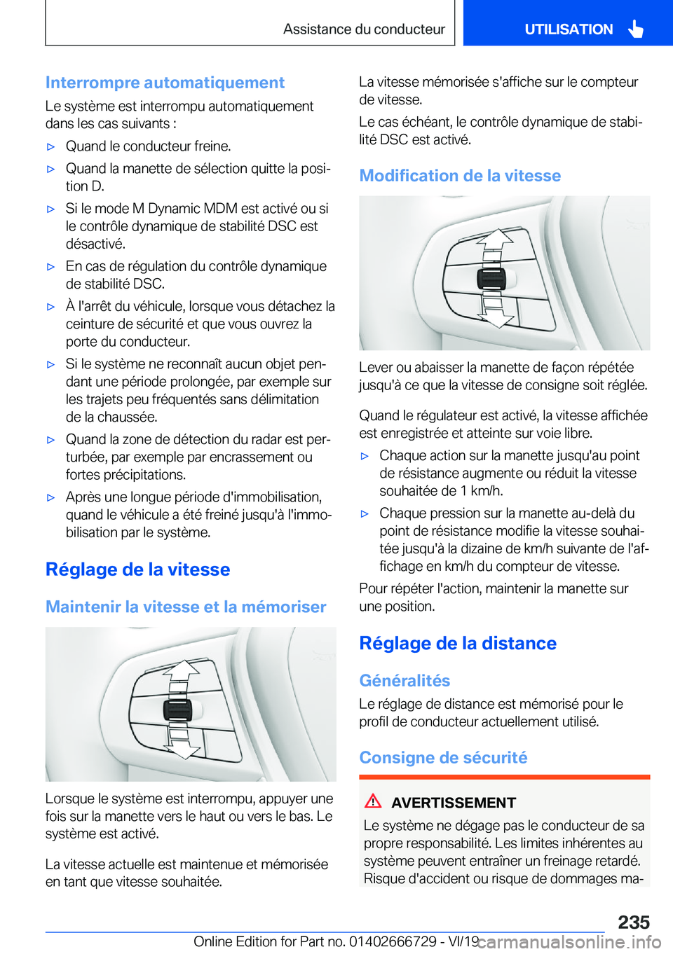 BMW M5 2020  Notices Demploi (in French) �I�n�t�e�r�r�o�m�p�r�e��a�u�t�o�m�a�t�i�q�u�e�m�e�n�t
�L�e��s�y�s�t�è�m�e��e�s�t��i�n�t�e�r�r�o�m�p�u��a�u�t�o�m�a�t�i�q�u�e�m�e�n�t �d�a�n�s��l�e�s��c�a�s��s�u�i�v�a�n�t�s��:'x�Q�u�a�n�
