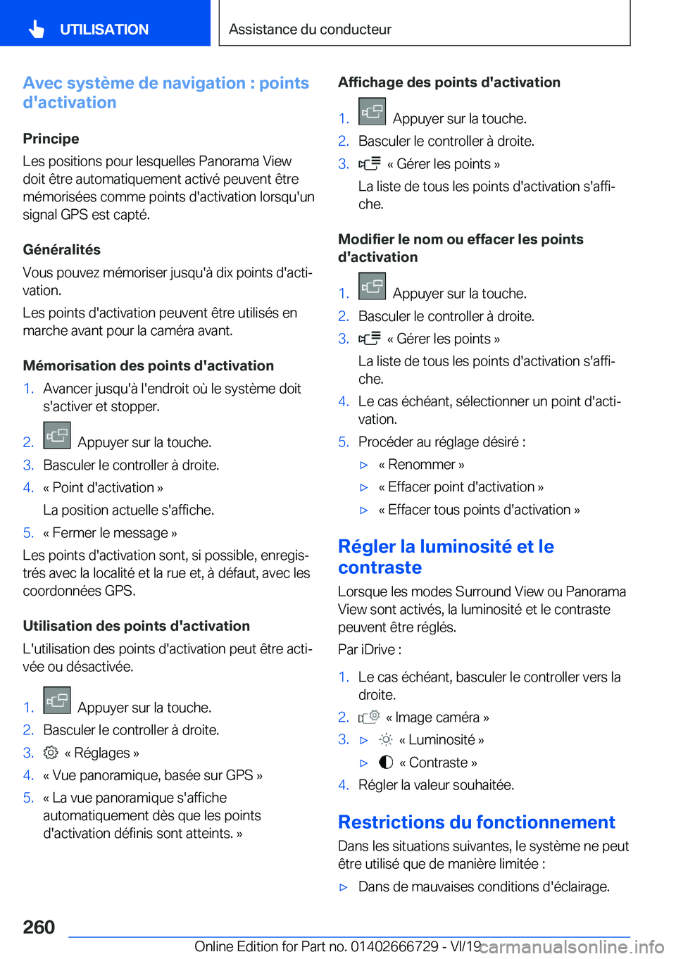 BMW M5 2020  Notices Demploi (in French) �A�v�e�c��s�y�s�t�è�m�e��d�e��n�a�v�i�g�a�t�i�o�n��:��p�o�i�n�t�s
�d�'�a�c�t�i�v�a�t�i�o�n
�P�r�i�n�c�i�p�e
�L�e�s��p�o�s�i�t�i�o�n�s��p�o�u�r��l�e�s�q�u�e�l�l�e�s��P�a�n�o�r�a�m�a��V�i