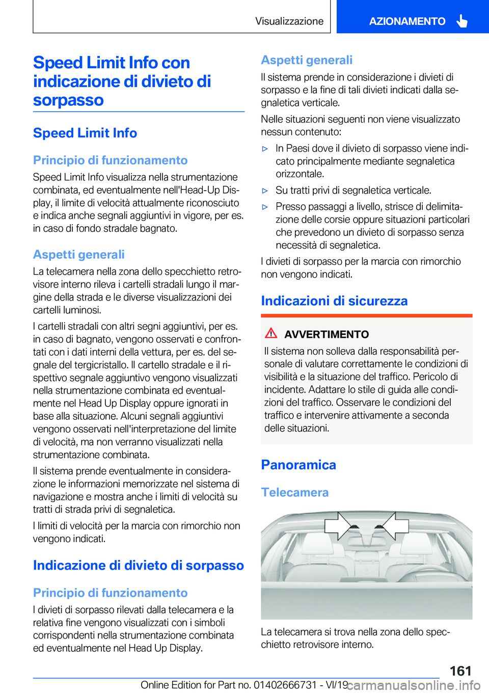BMW M5 2020  Libretti Di Uso E manutenzione (in Italian) �S�p�e�e�d��L�i�m�i�t��I�n�f�o��c�o�n�i�n�d�i�c�a�z�i�o�n�e��d�i��d�i�v�i�e�t�o��d�i �s�o�r�p�a�s�s�o
�S�p�e�e�d��L�i�m�i�t��I�n�f�o
�P�r�i�n�c�i�p�i�o��d�i��f�u�n�z�i�o�n�a�m�e�n�t�o �S�p�e