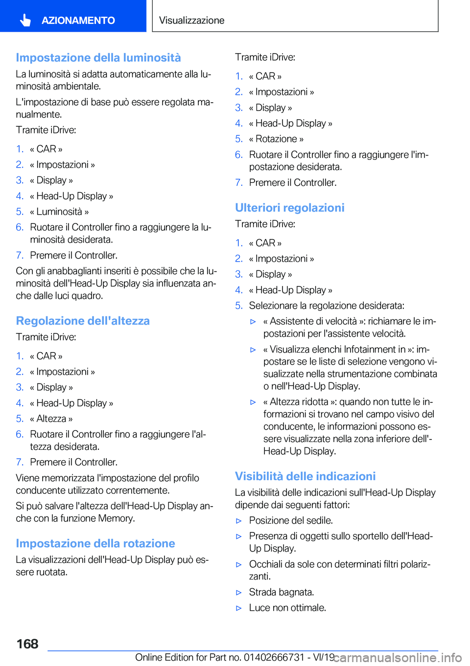 BMW M5 2020  Libretti Di Uso E manutenzione (in Italian) �I�m�p�o�s�t�a�z�i�o�n�e��d�e�l�l�a��l�u�m�i�n�o�s�i�t�