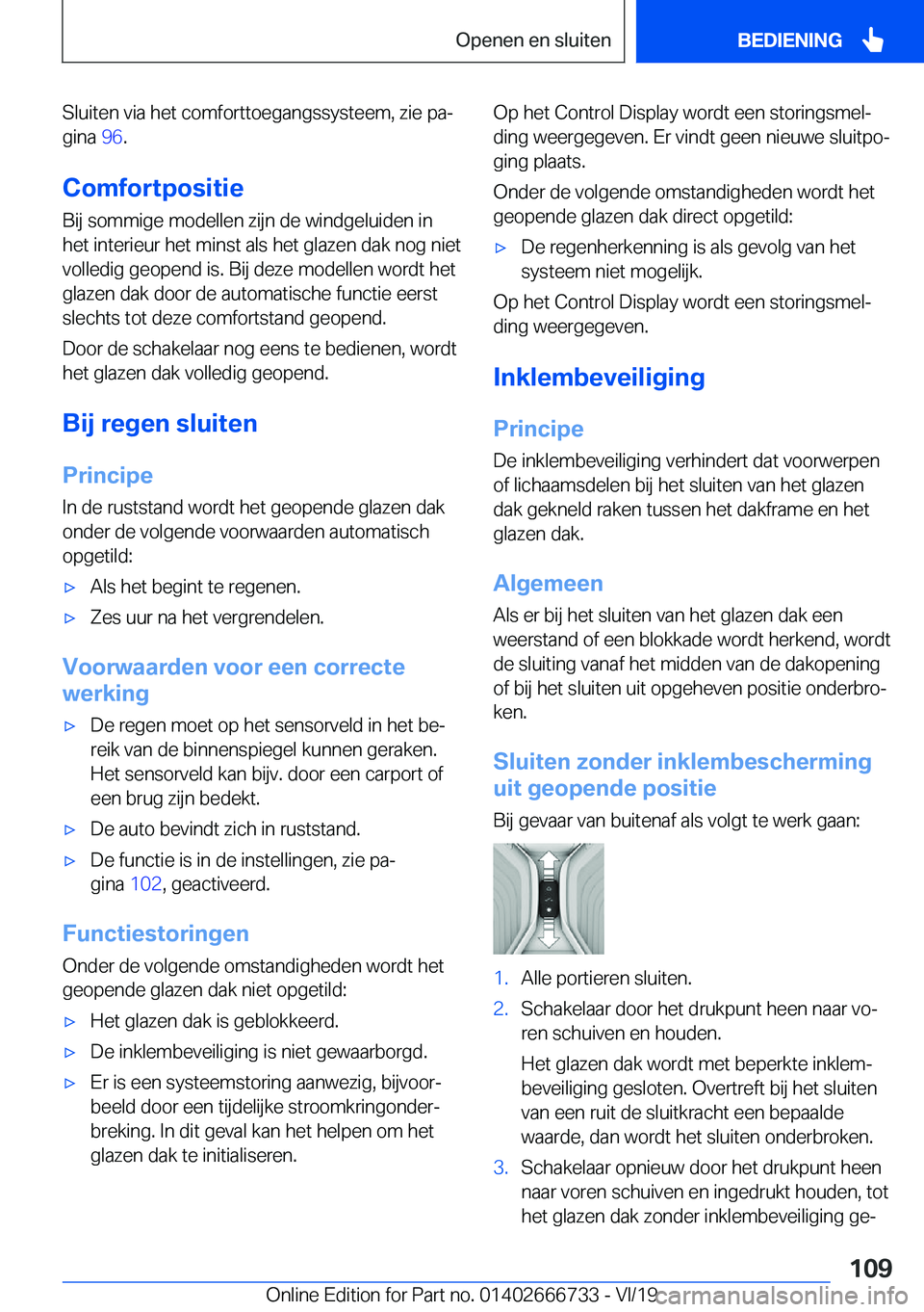 BMW M5 2020  Instructieboekjes (in Dutch) �S�l�u�i�t�e�n��v�i�a��h�e�t��c�o�m�f�o�r�t�t�o�e�g�a�n�g�s�s�y�s�t�e�e�m�,��z�i�e��p�aj
�g�i�n�a� �9�6�.
�C�o�m�f�o�r�t�p�o�s�i�t�i�e
�B�i�j��s�o�m�m�i�g�e��m�o�d�e�l�l�e�n��z�i�j�n��d�e�