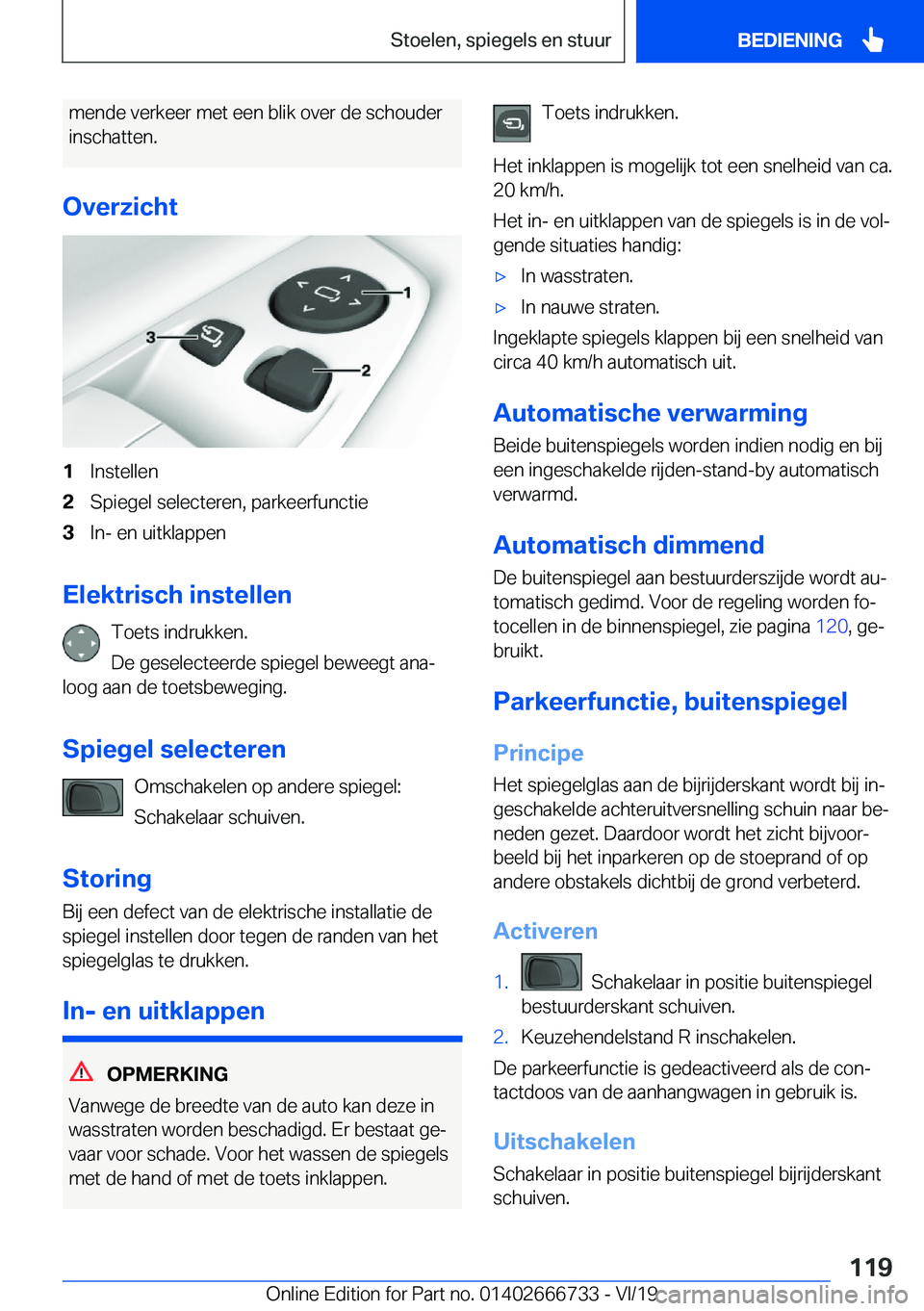 BMW M5 2020  Instructieboekjes (in Dutch) �m�e�n�d�e��v�e�r�k�e�e�r��m�e�t��e�e�n��b�l�i�k��o�v�e�r��d�e��s�c�h�o�u�d�e�r�i�n�s�c�h�a�t�t�e�n�.
�O�v�e�r�z�i�c�h�t�1�I�n�s�t�e�l�l�e�n�2�S�p�i�e�g�e�l��s�e�l�e�c�t�e�r�e�n�,��p�a�r�k�e�