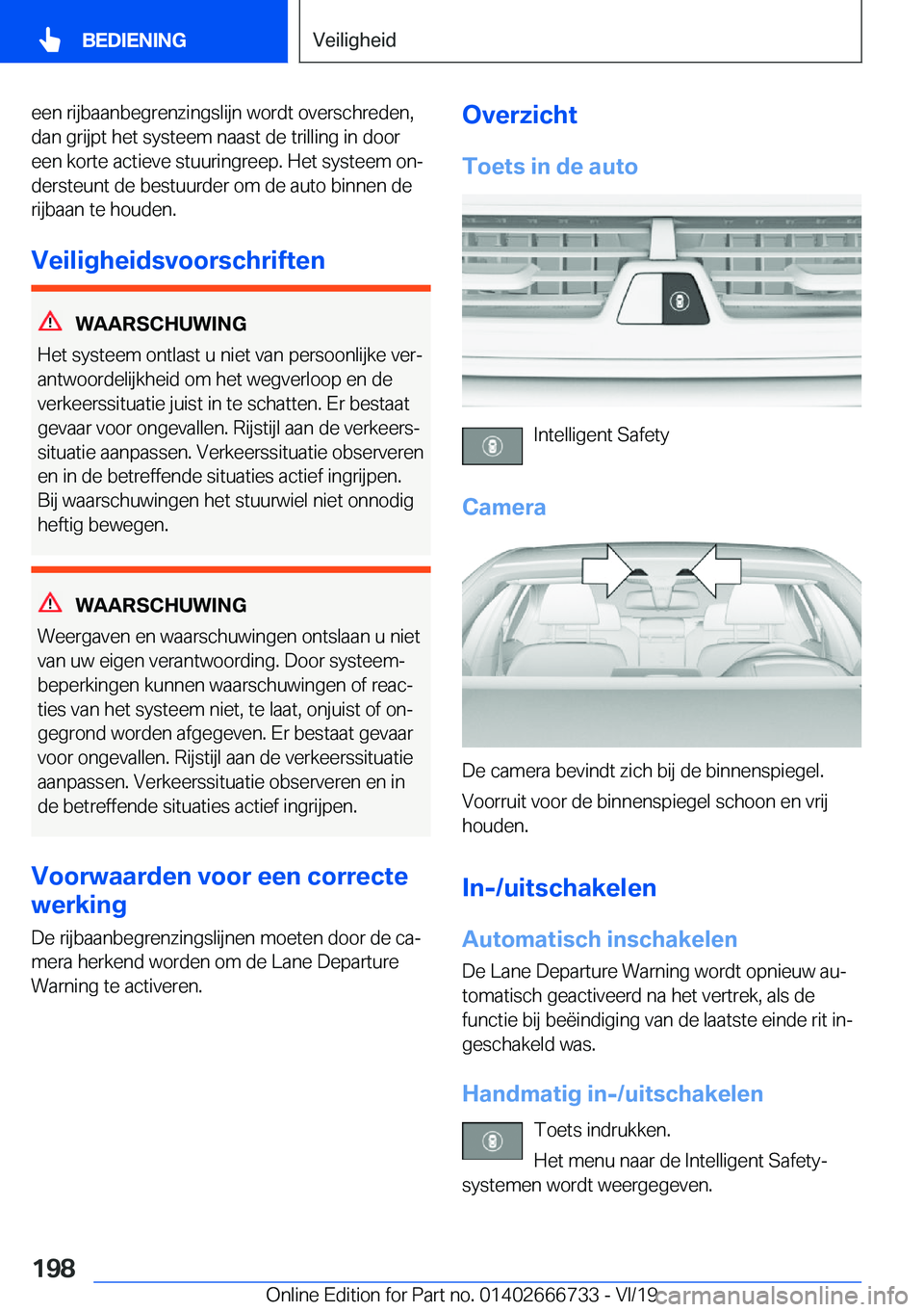 BMW M5 2020  Instructieboekjes (in Dutch) �e�e�n��r�i�j�b�a�a�n�b�e�g�r�e�n�z�i�n�g�s�l�i�j�n��w�o�r�d�t��o�v�e�r�s�c�h�r�e�d�e�n�,
�d�a�n��g�r�i�j�p�t��h�e�t��s�y�s�t�e�e�m��n�a�a�s�t��d�e��t�r�i�l�l�i�n�g��i�n��d�o�o�r
�e�e�n��k