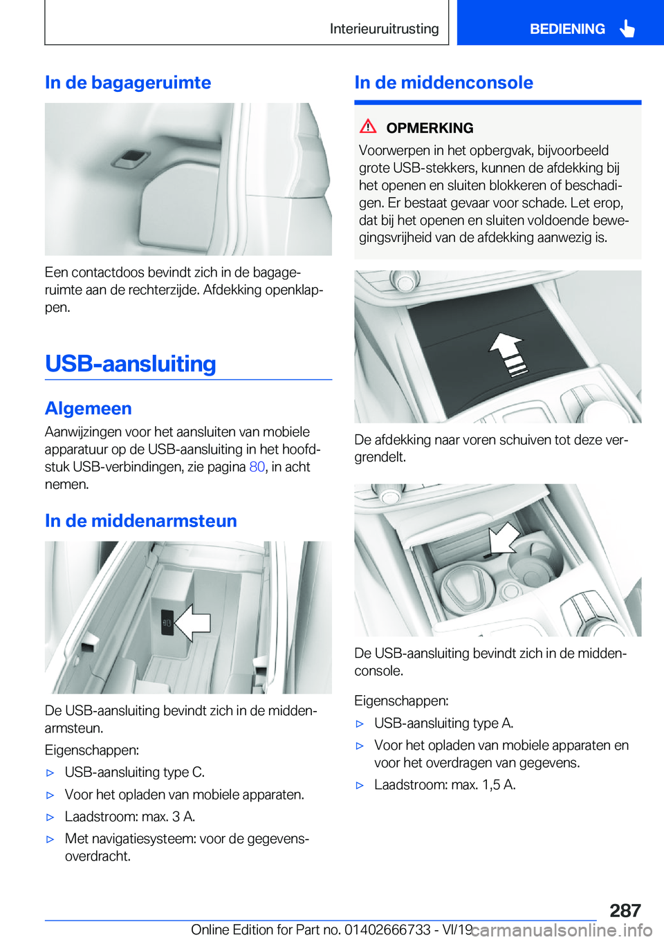 BMW M5 2020  Instructieboekjes (in Dutch) �I�n��d�e��b�a�g�a�g�e�r�u�i�m�t�e
�E�e�n��c�o�n�t�a�c�t�d�o�o�s��b�e�v�i�n�d�t��z�i�c�h��i�n��d�e��b�a�g�a�g�ej�r�u�i�m�t�e��a�a�n��d�e��r�e�c�h�t�e�r�z�i�j�d�e�.��A�f�d�e�k�k�i�n�g��o�