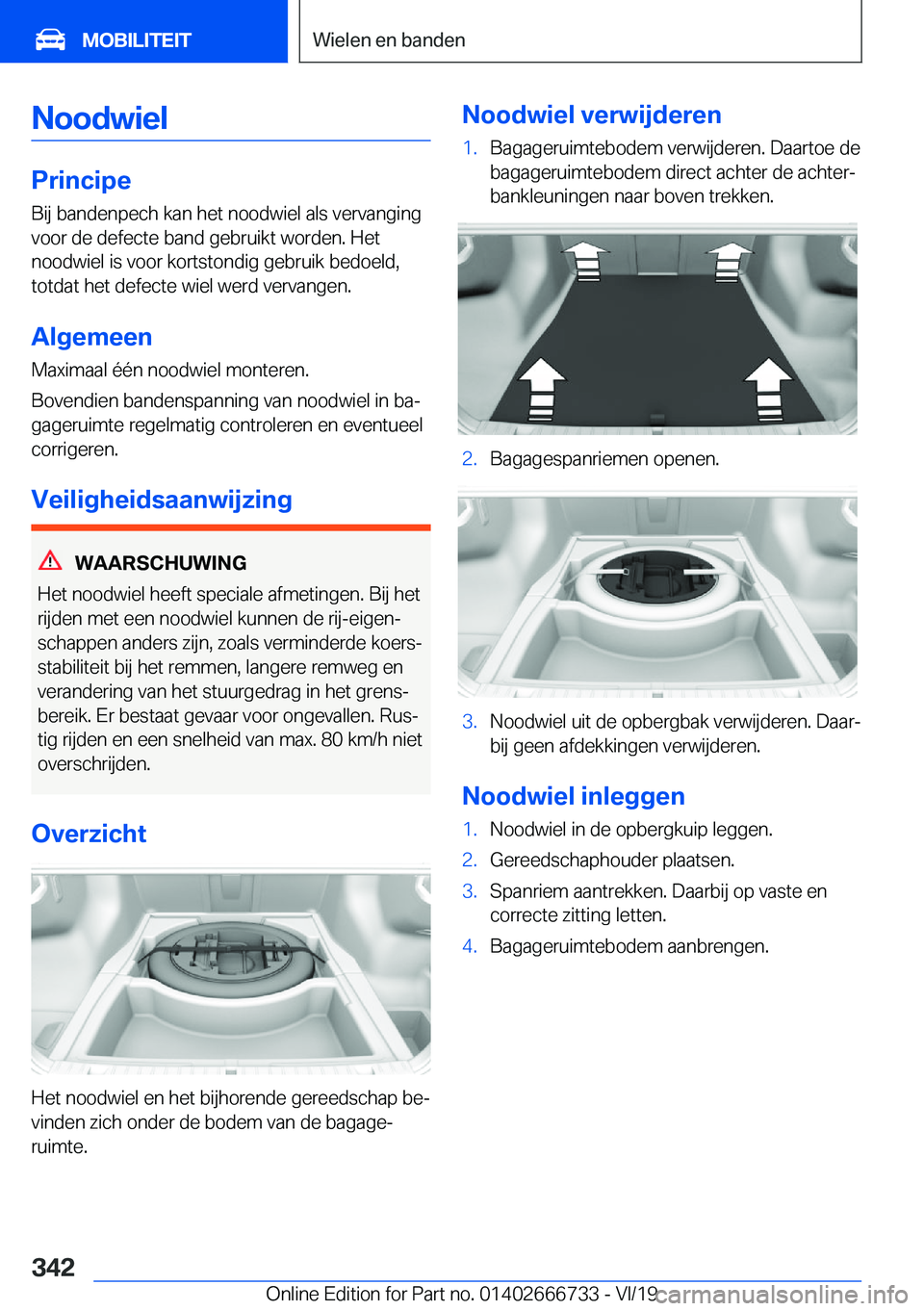 BMW M5 2020  Instructieboekjes (in Dutch) �N�o�o�d�w�i�e�l
�P�r�i�n�c�i�p�e
�B�i�j��b�a�n�d�e�n�p�e�c�h��k�a�n��h�e�t��n�o�o�d�w�i�e�l��a�l�s��v�e�r�v�a�n�g�i�n�g
�v�o�o�r��d�e��d�e�f�e�c�t�e��b�a�n�d��g�e�b�r�u�i�k�t��w�o�r�d�e�n�
